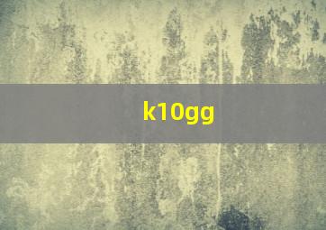 k10gg