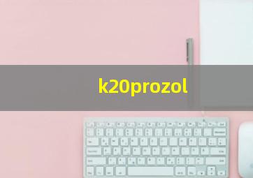 k20prozol