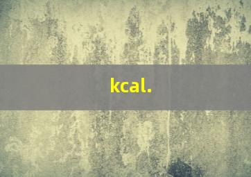 kcal.